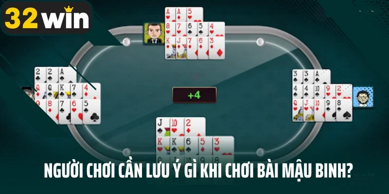 Người chơi cần lưu ý gì khi chơi bài Mậu binh?
