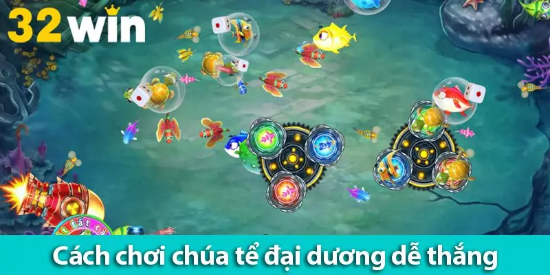 Cách chơi game Chúa Tể Đại Dương dễ thắng cha các game thủ