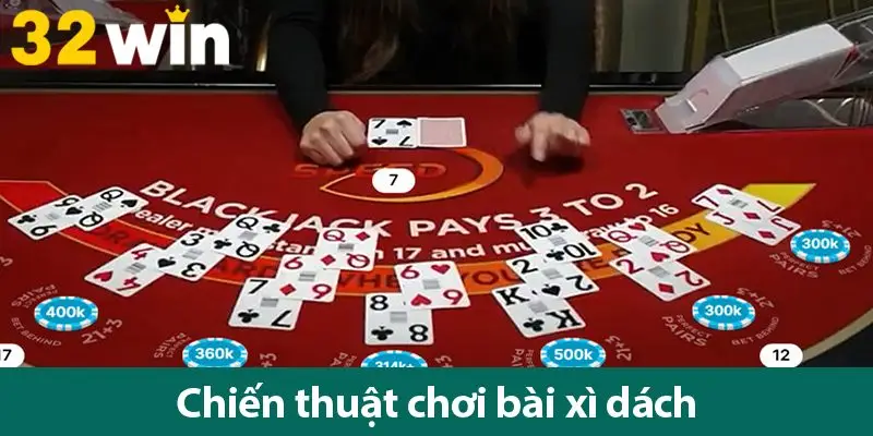 Xì dách online - Cách chơi và các biến thể hấp dẫn của Blackjack 2025
