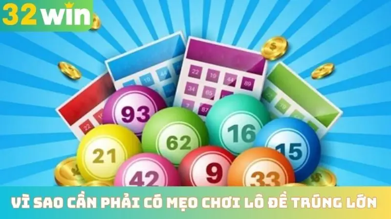 Vì sao cần phải có mẹo chơi lô đề trúng lớn